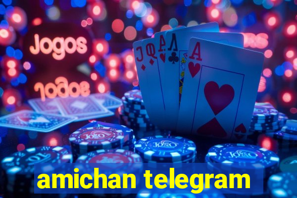 amichan telegram